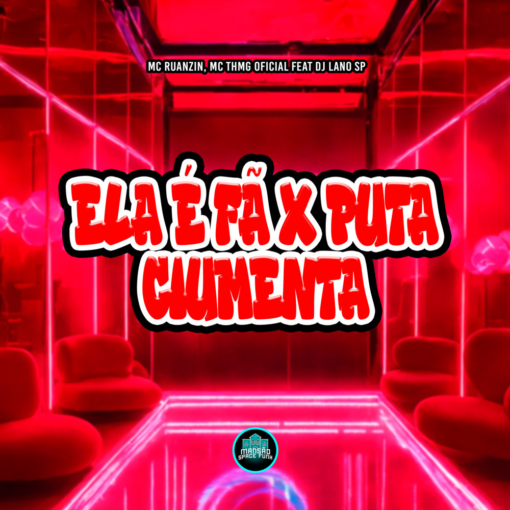 Ela é Fã X Puta Ciumenta (Explicit)