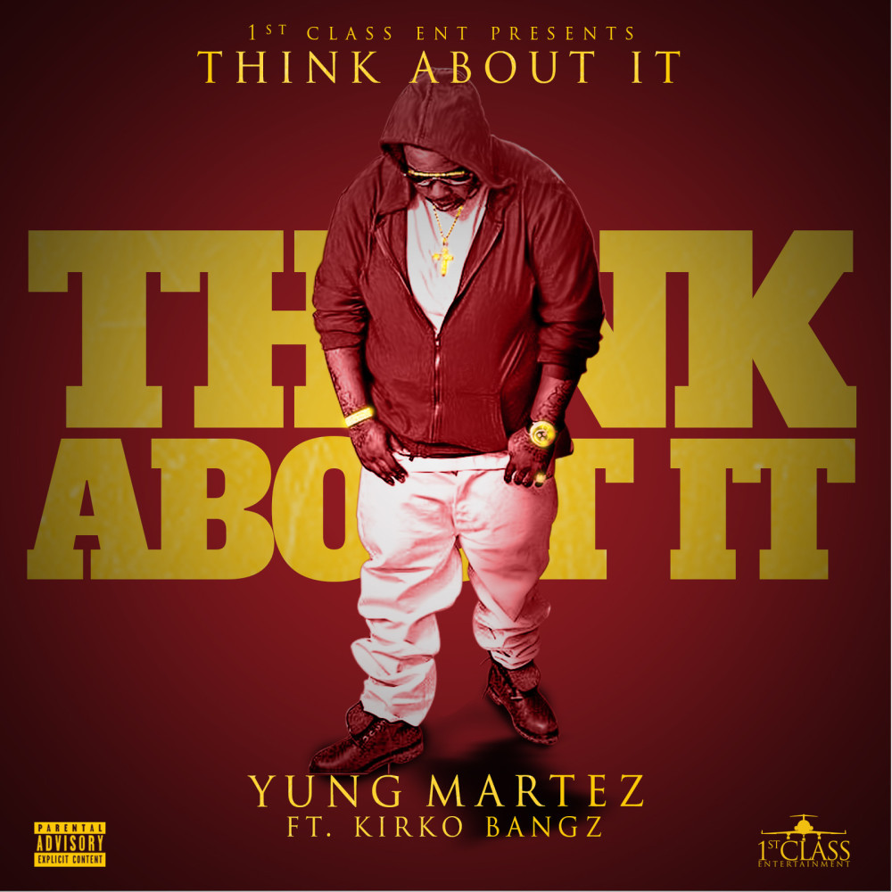 Think About It (feat. Kirko Bangz)