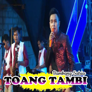 Toang Tambi dari Bambang Satria