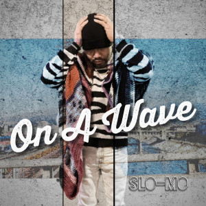 Album On a Wave from Slo-Mo