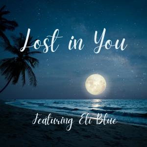 收聽Eternity Songs的LOST IN YOU (feat. ELI BLUE)歌詞歌曲