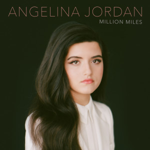 收聽Angelina Jordan的Million Miles歌詞歌曲