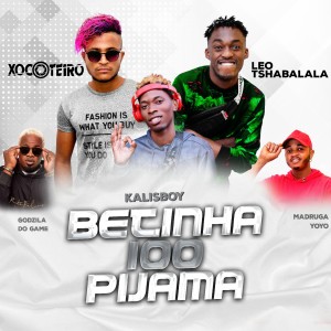Listen to Betinha100pijama song with lyrics from Xocoteiro