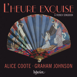 อัลบัม L'heure exquise: A French Songbook ศิลปิน Alice Coote