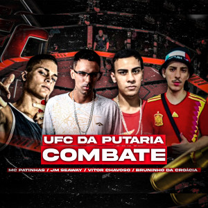 收聽Mc Patinhas的Ufc da Putaria Combate歌詞歌曲