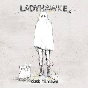 收聽Ladyhawke的Dusk Till Dawn (The Canyons Remix)歌詞歌曲