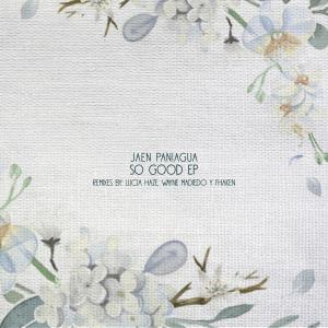 收聽Jaen Paniagua的So Good (Wayne Madiedo, Fhaken Remix)歌詞歌曲