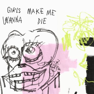 The Aces的專輯Girls Make Me Wanna Die (Explicit)
