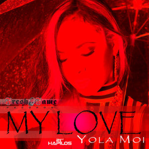 收聽Yola Moi的My Love歌詞歌曲