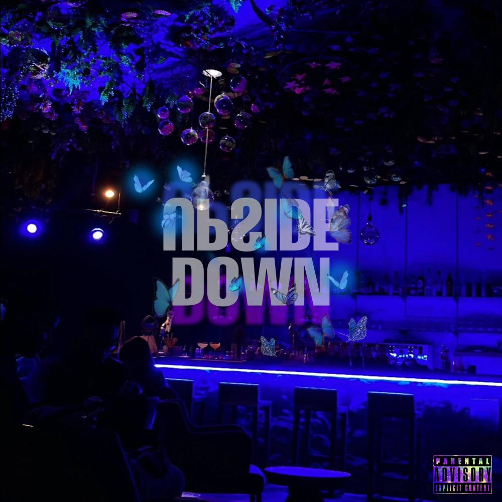 UPSIDE DOWN (Explicit)