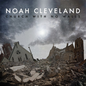 ดาวน์โหลดและฟังเพลง My Savior Lives พร้อมเนื้อเพลงจาก Noah Cleveland