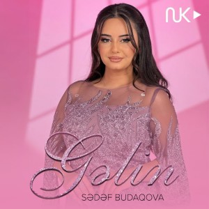 Listen to Gəlin song with lyrics from Sədəf Budaqova