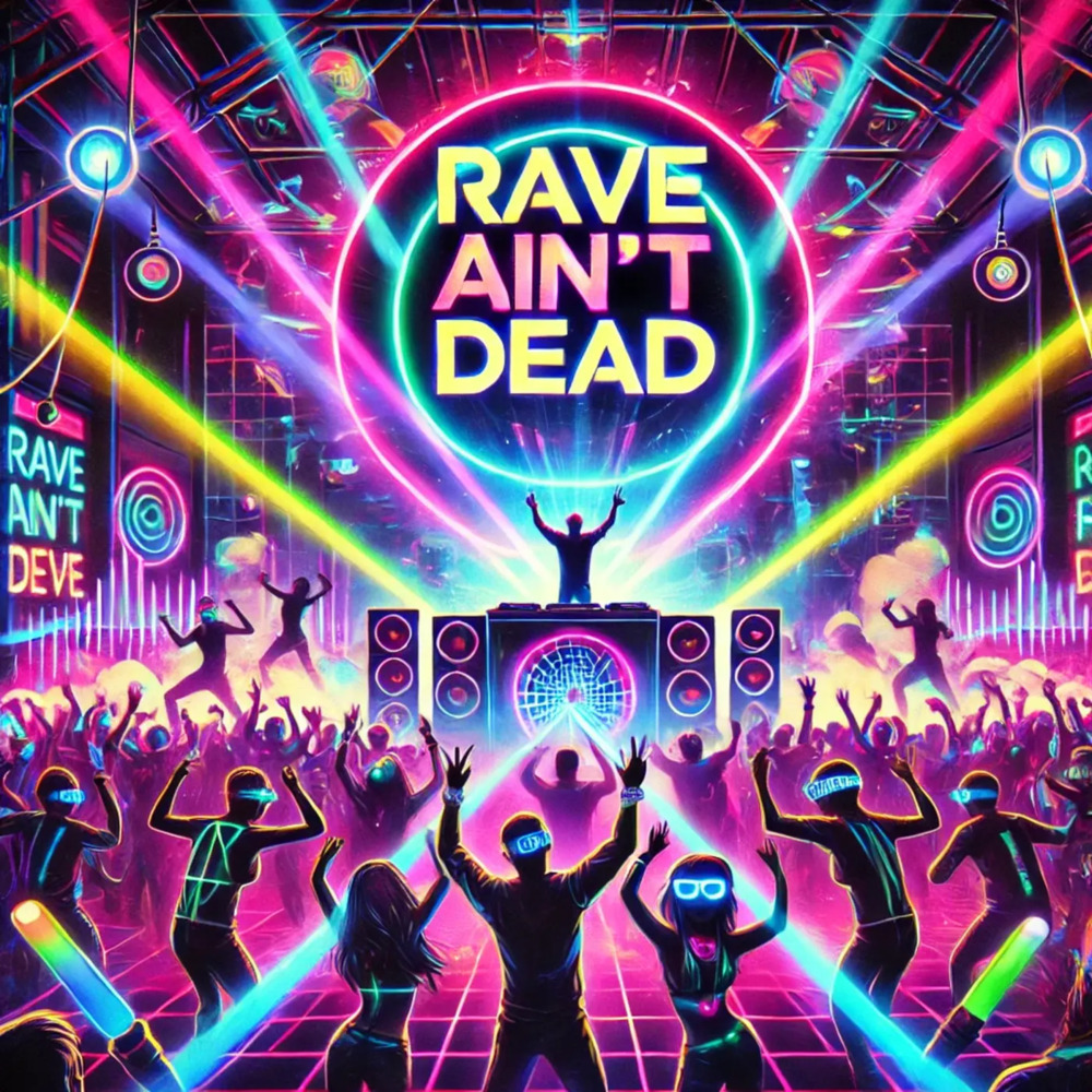 Rave Ain't Dead