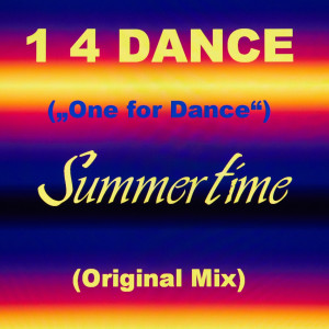 Listen to Summertime song with lyrics from 1 4 Dance