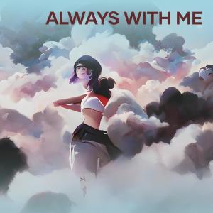 Always with Me (Acoustic) dari The Music 87