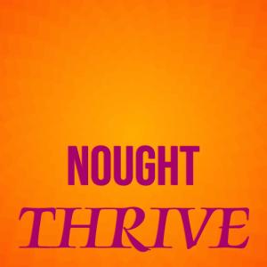 อัลบัม Nought Thrive ศิลปิน Various