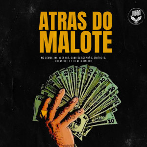 收聽Mc Lemos的ATRAS DO MALOTE (Explicit)歌詞歌曲