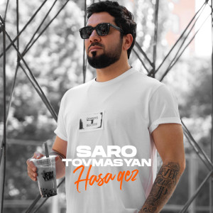 Listen to Hasa Qez song with lyrics from Saro Tovmasyan