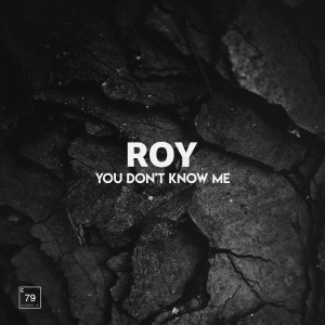 Dengarkan lagu You Don't Know Me (Extended Mix) nyanyian Roy dengan lirik