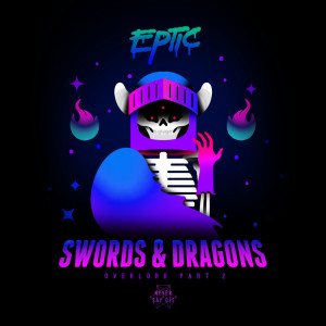 Dengarkan Swords & Dragons lagu dari Eptic dengan lirik