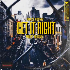 Chazz Adonis的專輯Get it Right (Explicit)