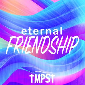 TMPST 的專輯Eternal Friendship