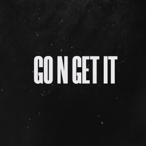 Album Go n Get It (Explicit) from 