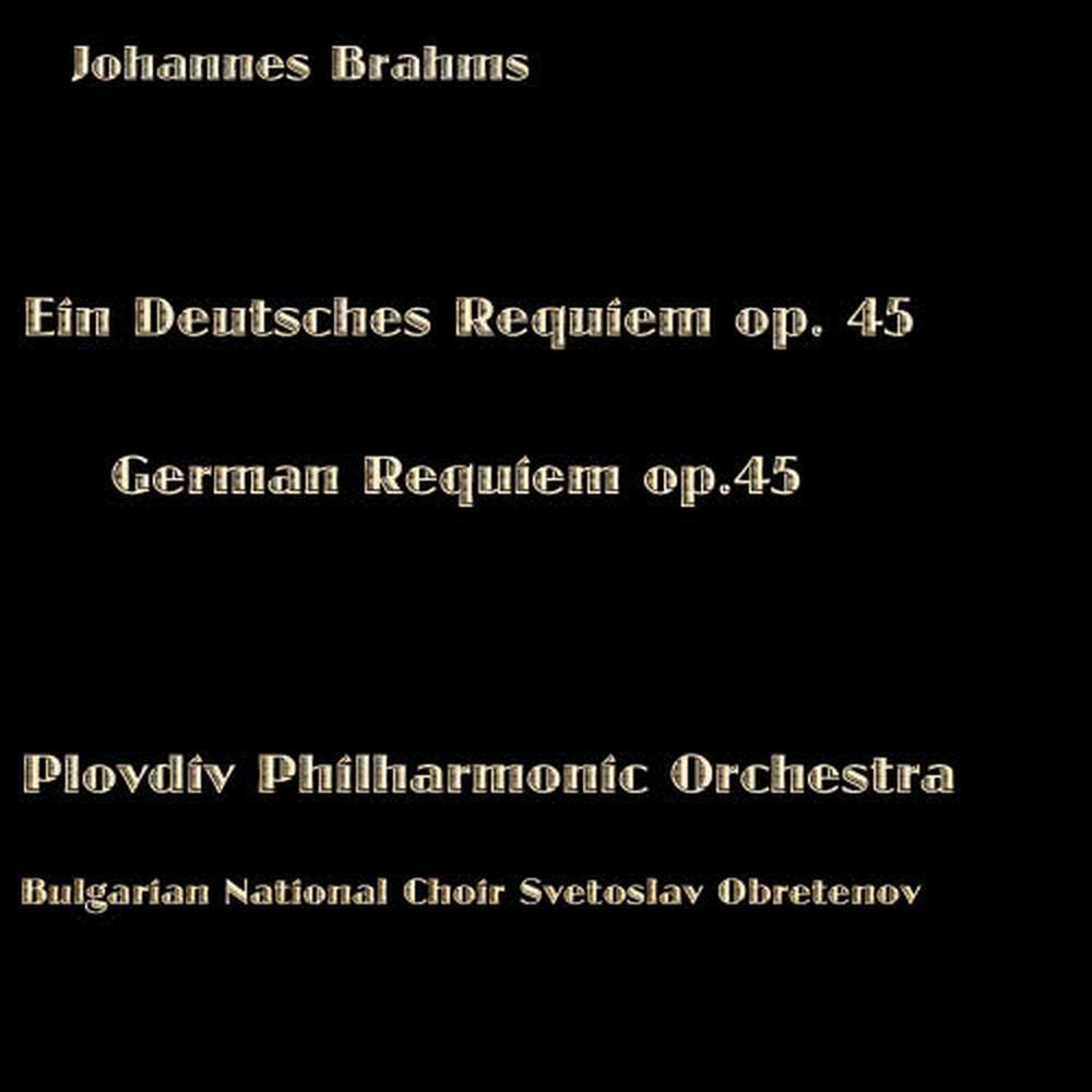 Ein Deutsches Requiem, Op. 45: Ziemlich Langsam Und Mit Ausdruck