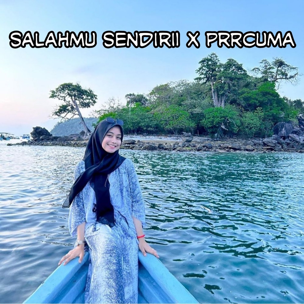 Salahmu sendirii x Prrcuma