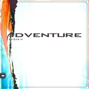 Listen to Adventure song with lyrics from DroXb!N