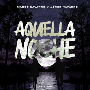 อัลบัม Aquella Noche (feat. Jorge Navarro) ศิลปิน Jorge Navarro