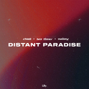 收聽Chaël的Distant Paradise歌詞歌曲