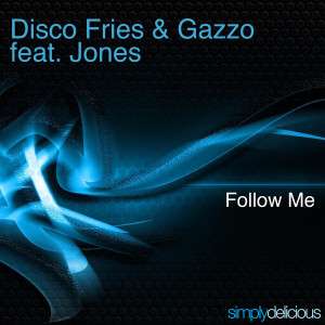 ดาวน์โหลดและฟังเพลง Follow Me (Original Mix) พร้อมเนื้อเพลงจาก Disco Fries