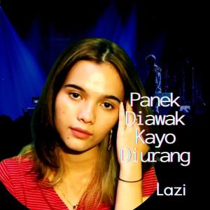 Dengarkan Panek Diawak Kayo Diurang lagu dari Ferry Lazi dengan lirik