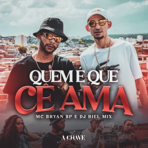 MC Bryan SP的专辑Quem É Que Cê Ama