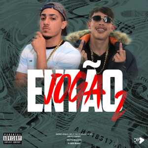 Album ENTÃO JOGA 2 (Explicit) from Mc JH de Fabri