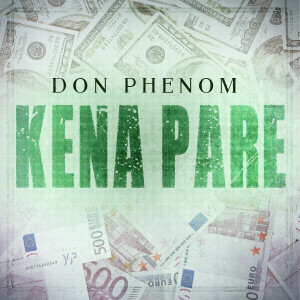 Listen to Kena Pare (Explicit) song with lyrics from Don Phenom