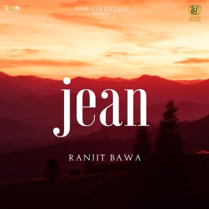 ดาวน์โหลดและฟังเพลง Jean พร้อมเนื้อเพลงจาก Ranjit Bawa