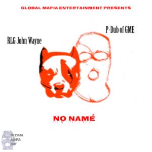 No Name' (feat. RLG John Wayne) (Explicit)