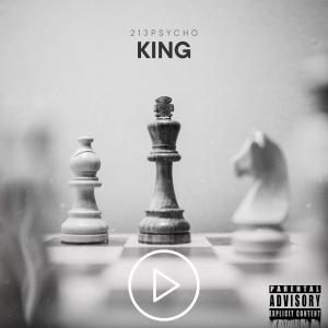 收聽213Psycho的King (Explicit)歌詞歌曲
