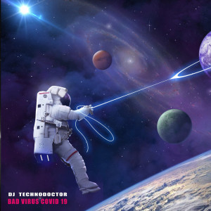 Listen to Bad Virus Covid 19 song with lyrics from Dj Technodoctor