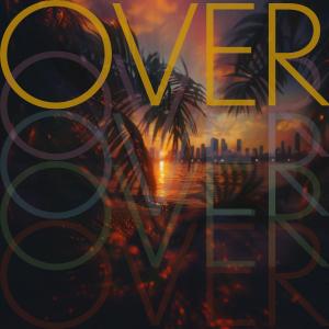 อัลบัม Over (feat. Kaz Gamble & Dan Burke) ศิลปิน Gamble & Burke