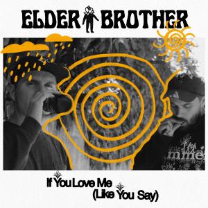 อัลบัม If You Love Me (Like You Say) ศิลปิน Elder Brother