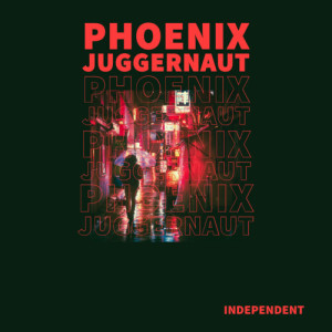 Album Independent from Phoenix Juggernaut