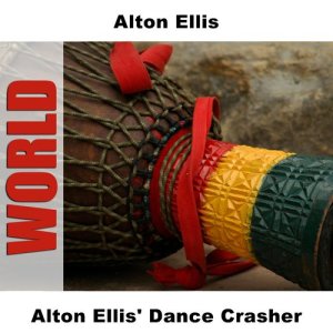 อัลบัม Alton Ellis' Dance Crasher ศิลปิน Alton Ellis