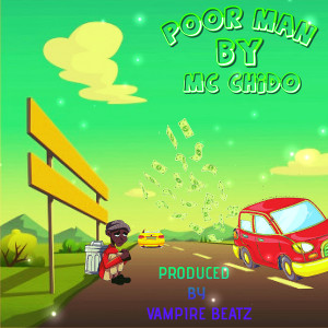 Listen to Poor Man song with lyrics from Mc Chido