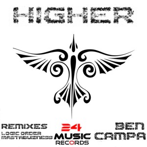 ดาวน์โหลดและฟังเพลง Higher (Mastabuizness Remix) พร้อมเนื้อเพลงจาก Ben Campa