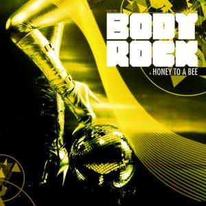 ดาวน์โหลดและฟังเพลง Honey To A Bee พร้อมเนื้อเพลงจาก Body Rock