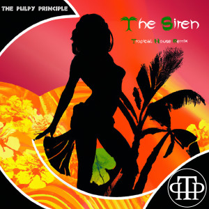 Listen to The Siren (Tropical House Remix) song with lyrics from The Pulpy Principle