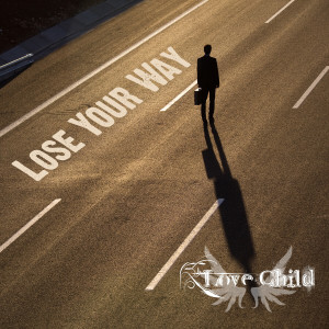 ดาวน์โหลดและฟังเพลง Lose Your Way พร้อมเนื้อเพลงจาก Love Child